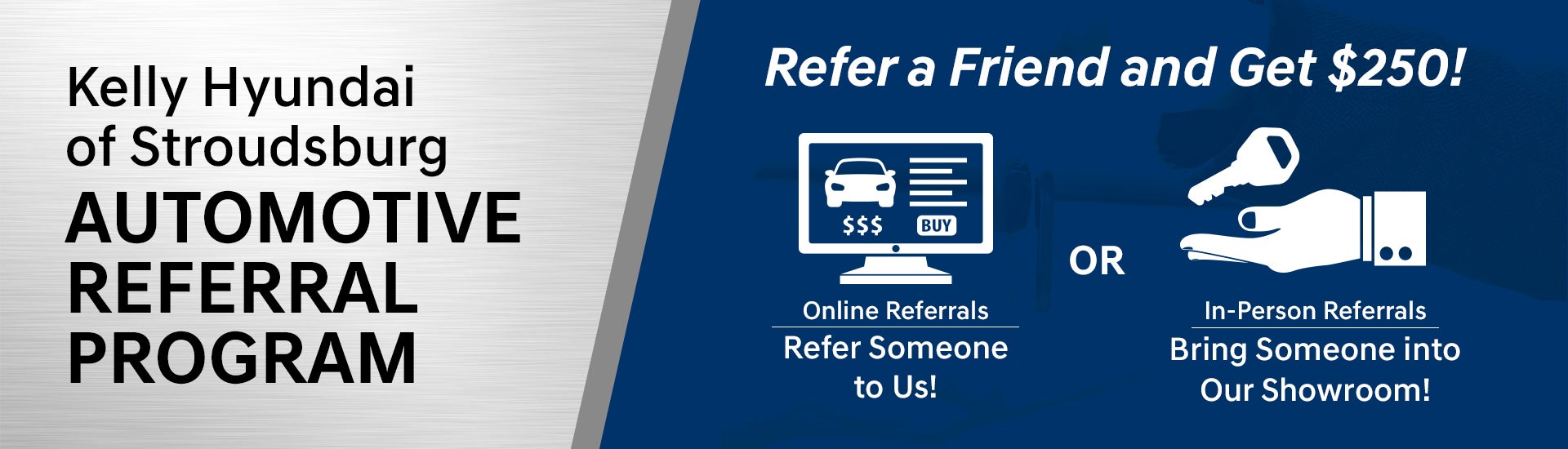 Kelly Hyundai of Stroudsburg Refer a Friend